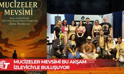 “Mucizeler Mevsimi” perde diyor