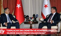Üstel: Yapılacak sıkı denetim ve kontrollerle ülkede kaçak insan kalmayacak