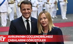 Meloni ve Macron, artan zorluklar karşısında Avrupa'nın güçlendirilmesi çabalarını görüştü