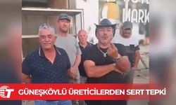 Güneşköylü üreticilerden Başbakan Ünal Üstel’in ziyaretini iptal etmesine tepki