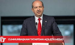 Cumhurbaşkanı Tatar’dan Açılışta Mesaj: “Öngörü ve Tedbir Önemli”