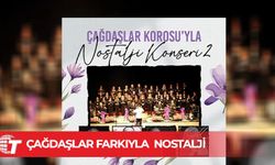 Çağdaşlar Farkıyla  Nostalji