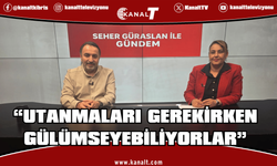Atan: Utanmaları gerekirken gülümseyebiliyorlar...