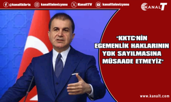 Ömer Çelik: KKTC'nin egemenlik haklarının yok sayılmasına müsaade etmeyiz