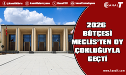 2026 Bütçesi Meclis’ten oy çokluğuyla geçti