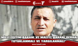 Tahir Gökçebel: Milli Eğitim Bakanı ve Maliye Bakanı derhal tutuklanmalı ve yargılanmalı