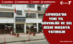 Lefkoşa’da yeni yıl güvenliği ve sel riskleri İlçe Emniyet Kurulu toplandı