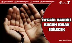 Regaib Kandili bugün idrak edilecek