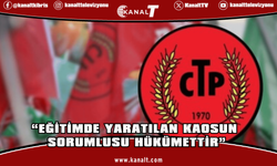 CTP’den Hükümete Sert Tepki: Öğretmen Yasası Anayasa’ya Aykırı