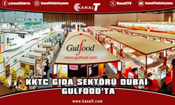 KKTC, 7 firmasıyla Dubai Gulfood’da “North Cyprus” standı açacak