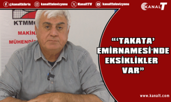 Yarkıner: 'TAKATA’ Emirnamesi'nde eksiklikler var....