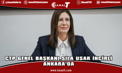 CTP Genel Başkanı Sıla Usar İncirli, Ankara'da siyasi ve diplomatik temaslarda bulunacak