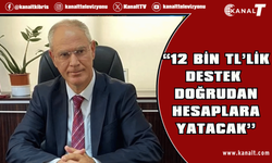 Hasipoğlu: ‘’Asgari Ücretliye 12 Bin Tl’lik Destek Doğrudan Hesaplara Yatacak’’
