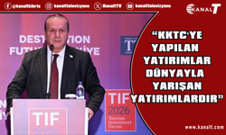 Fikri Ataoğlu: KKTC'ye yapılan yatırımlar dünyayla yarışan yatırımlardır