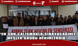 Gürkut: En son çalışmakla sınayacağınız meslek grubu hekimlerdir