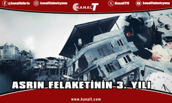 Asrın felaketinin 3. yılı