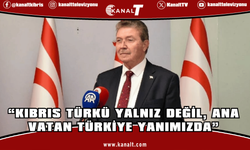 Ünal Üstel: Kıbrıs Türkü yalnız değil, yanında Türkiye Cumhuriyeti vardır