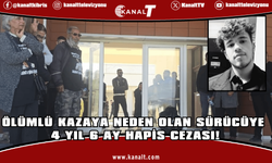 Koçak’ın ölümüne neden olan sürücüye 4 yıl 6 ay hapis cezası!