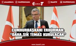 Cumhurbaşkanı Erhürman: "Daha sık temas kurulacak"