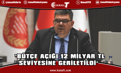 Berova: "Bütçe açığı 12 milyar TL seviyesine geriletildi"