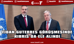 Fidan, Guterres ile telefonda görüştü