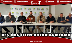 Beş Örgütten Ortak Açıklama