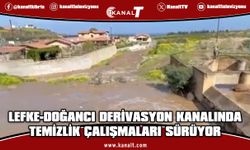 Lefke–Doğancı güzergahı derivasyon kanalında temizlik çalışmaları sürüyor