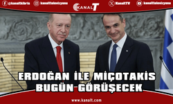 Yunanistan Başbakanı Miçotakis bugün Türkiye’de