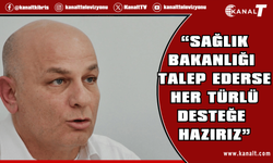 Remzi Gardiyanoğlu: Sağlık Bakanlığı talep ederse her türlü desteğe hazırız