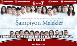 Acı Şubat… Şampiyon Melekler beyaz balonlarla anılacak