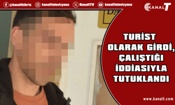 Turist Vizesiyle Garsonluk Yaptığı Öne Sürülen Zanlı Tutuklandı