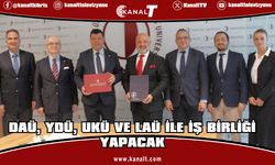DAÜ, YDÜ, UKÜ ve LAÜ ile iş birliği yapacak