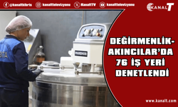 Değirmenlik-Akıncılar’da 76 iş yeri denetlendi: Bir süt fabrikası mühürlendi, 2 işlrtmeye ceza kesildi