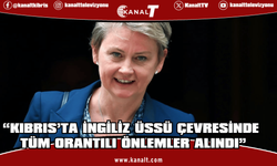 Cooper: Kıbrıs’ta İngiliz üssü çevresinde tüm orantılı önlemler alındı