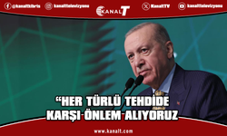Erdoğan: Her türlü tehdide karşı önlem alıyoruz