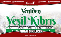 “Yeniden Yeşil Kıbrıs” etkinliğiyle yarın ülke genelinde eş zamanlı fidan dikilecek