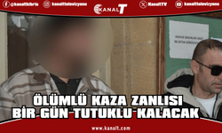 Yayanın ölümüne neden olan sürücü 1 gün tutuklu kalacak