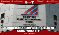 Müteahhitler Birliği’nden Eleştiri “Alınan Kararlar Belirsizlik Ve Kaos Yarattı”