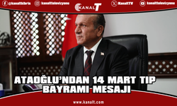 Ataoğlu, 14 Mart Tıp Bayramı dolayısı ile mesaj yayımladı