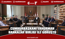 Cumhurbaşkanı Erhürman, Bankalar Birliği Başkanı ve yönetim kurulu üyelerini kabul etti