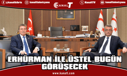 Erhürman ile Üstel bugün görüşecek