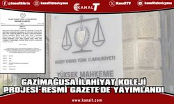 Anayasa Mahkemesi’nin kararı sonrası Gazimağusa İlahiyat Koleji Projesi Resmi Gazete'de yayımlandı