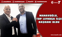 Mehmet Manavoğlu, TDP Lefkoşa İlçe Başkanı oldu