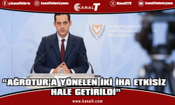 Rum Hükümet Sözcüsü Letymbiotis: Ağrotur’a yönelen iki İHA etkisiz hale getirildi