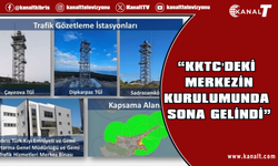 Abdulkadir Uraloğlu: KKTC'deki gemi trafik gözetleme istasyonlarının inşaat çalışmaları tamamlandı