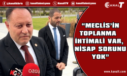 Ziya Öztürkler: Meclis’in toplanma ihtimali var, nisap sorunu yok