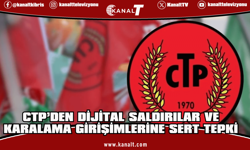 CTP: İfade özgürlüğüne yönelik sistematik saldırılar kabul edilemez!