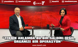 Hasan Bilgehan: Teknik anlamda bu bir saldırı değil, organize bir operasyon