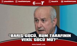 Gülbahar: Barış Gücü, Rum tarafının vekil gücü mü?