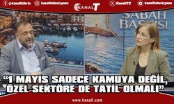 Çeler: 1 Mayıs sadece kamuya değil, özel sektöre de tatil olmalı